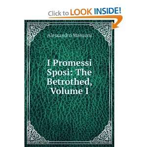   Promessi Sposi The Betrothed, Volume I Alessandro Manzoni Books