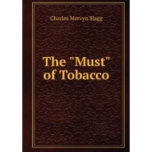  The Must of Tobacco Charles Mervyn Slagg Books