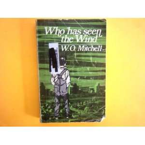  Who Has Seen the Wind W.O. Mitchell Books