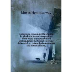   outward administration and inward efficacy, Moses Hemmenway Books