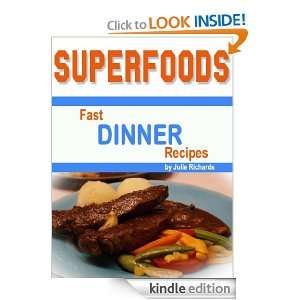 Superfoods Fast Dinner Recipes Julie Richards  Kindle 