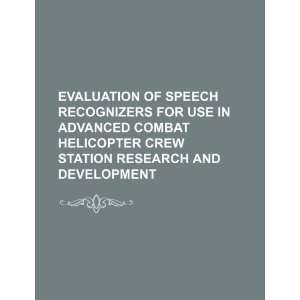 Evaluation of speech recognizers for use in advanced combat helicopter 
