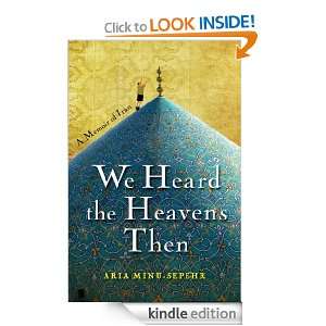 We Heard the Heavens Then Aria Minu Sepehr  Kindle Store