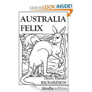 Australia Felix: Henry Handel Richardson:  Kindle Store