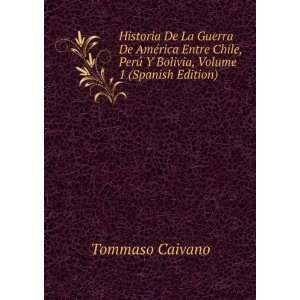   PerÃº Y Bolivia, Volume 1 (Spanish Edition) Tommaso Caivano Books