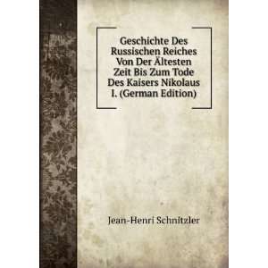   Des Kaisers Nikolaus I. (German Edition) Jean Henri Schnitzler Books