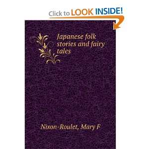    Japanese folk stories and fairy tales: Mary F Nixon Roulet: Books