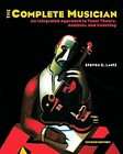The Complete Musician An Integrated Approach to Tonal Theory 