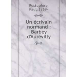   crivain normand  Barbey dAurevilly Paul, 1869  FestugiÃ¨re Books