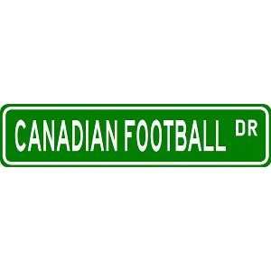 CANADIAN FOOTBALL Street Sign   Sport Sign   High Quality Aluminum 