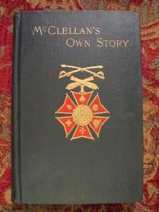 1887   McCLELLANS OWN STORY   FIRST EDITION   FINE   CIVIL WAR MEMOIR 