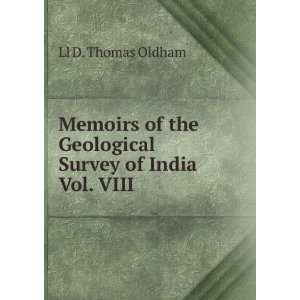   the Geological Survey of India Vol. VIII: Ll D. Thomas Oldham: Books