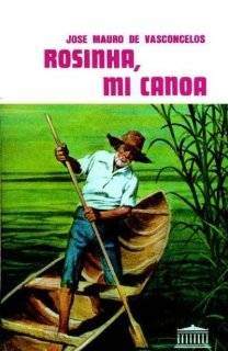 Rosinha, Mi Canoa (Spanish Edition) by Jose Mauro de Vasconcelos