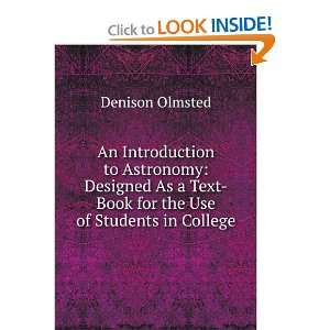   text book for the use of students in college Denison Olmsted Books