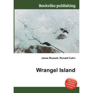  Wrangel Island: Ronald Cohn Jesse Russell: Books