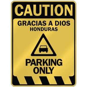   GRACIAS A DIOS PARKING ONLY  PARKING SIGN HONDURAS