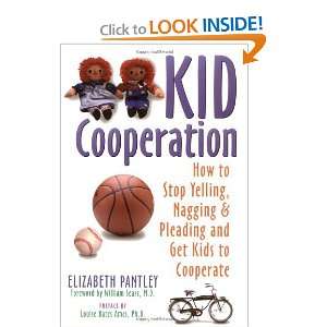  Kid Cooperation How to Stop Yelling, Nagging, and 