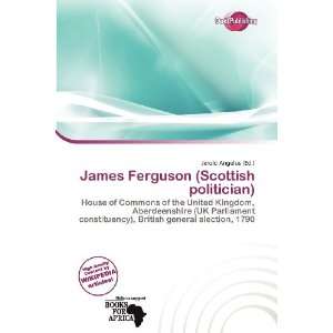   Ferguson (Scottish politician) (9786200747327) Jerold Angelus Books