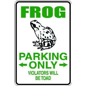  (Misc129) Frog Lover Parking Only Humorous Novelty Parking 