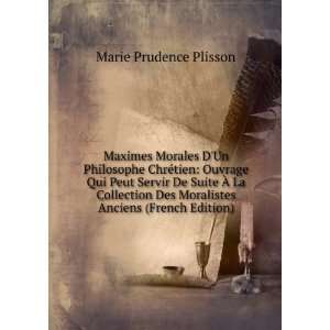   Des Moralistes Anciens (French Edition) Marie Prudence Plisson Books