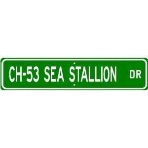  CH 53 CH53 SEA STALLION Street Sign   High Quality 