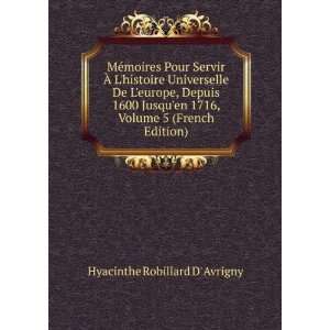   1716, Volume 5 (French Edition) Hyacinthe Robillard D Avrigny Books