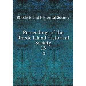   Island Historical Society. 13 Rhode Island Historical Society Books