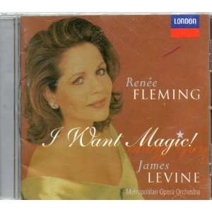  Audio CD I Want Magic Renee Fleming, soprano, and James 