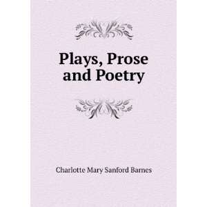   , Prose and Poetry Charlotte Mary Sanford Barnes  Books