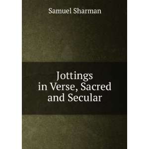    Jottings in Verse, Sacred and Secular Samuel Sharman Books