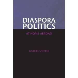   Diaspora Politics At Home Abroad [Paperback] Gabriel Sheffer Books