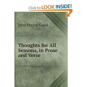   Thoughts for All Seasons, in Prose and Verse John Mason Good Books