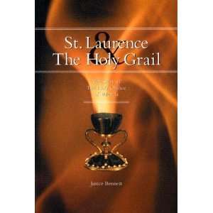  St. Laurence & the Holy Grail The Story of the Holy 