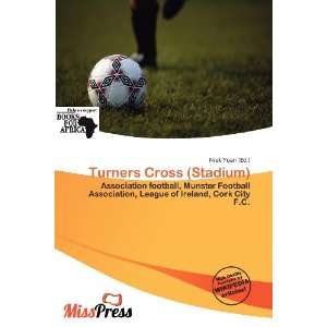  Turners Cross (Stadium) (9786200798701) Niek Yoan Books