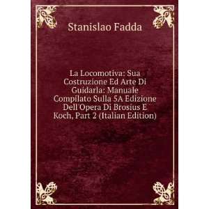   Di Brosius E Koch, Part 2 (Italian Edition) Stanislao Fadda Books