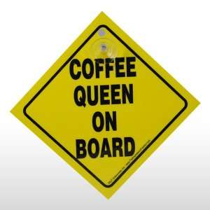  COFFEE QUEEN ON BOARD CAR SIGN Toys & Games
