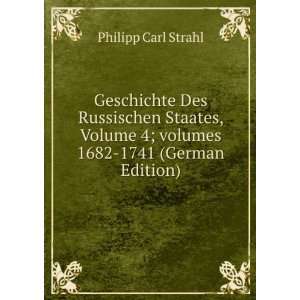   Â volumes 1682 1741 (German Edition): Philipp Carl Strahl: Books