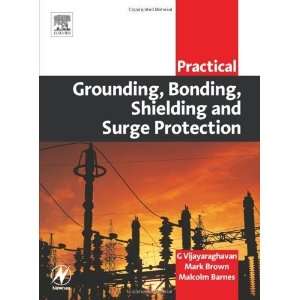  Practical Grounding, Bonding, Shielding and Surge 