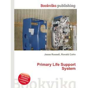  Primary Life Support System Ronald Cohn Jesse Russell 
