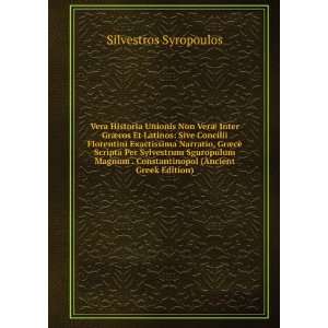   Constantinopol (Ancient Greek Edition) Silvestros Syropoulos Books