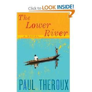 The Lower River [Hardcover] Paul Theroux Books