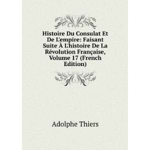   FranÃ§aise, Volume 17 (French Edition) Adolphe Thiers Books
