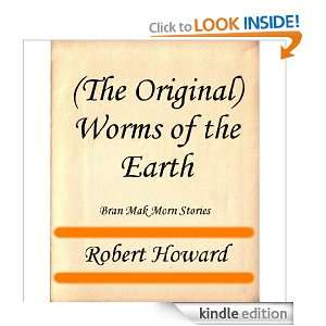 The Original) Worms Of the Earth (Bran Mak Morn Stories) Robert E 