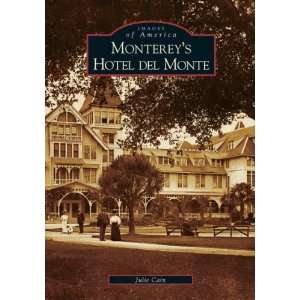  Montereys Hotel del Monte (CA) (Images of America 