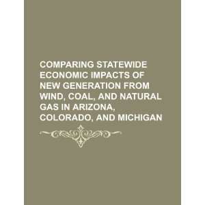 Comparing statewide economic impacts of new generation from wind, coal 