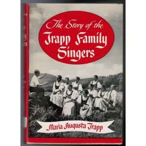  The Story of the Trapp Family Singers Maria Augusta Trapp Books