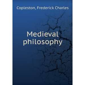  Medieval philosophy Frederick Charles Copleston Books