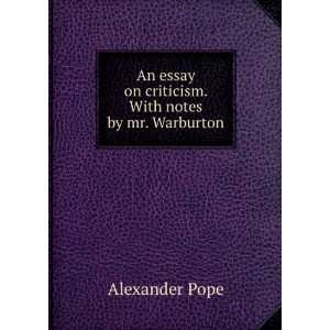   . With notes by mr. Warburton Alexander Pope  Books
