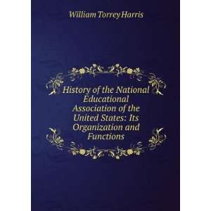  States Its Organization and Functions William Torrey Harris Books