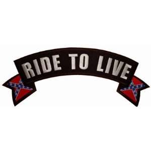  Ride to Live Rocker with confederate flag Patch Sports 